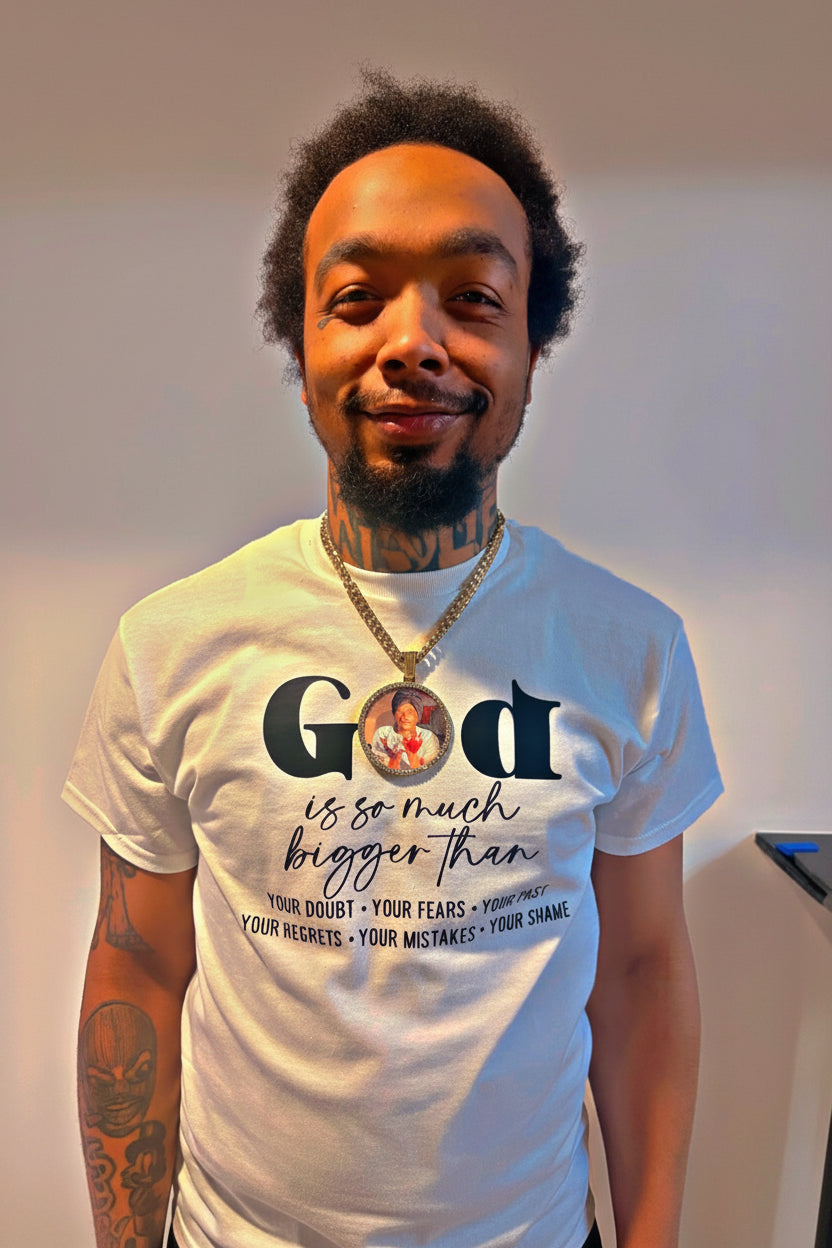 “God is So Much Bigger" T-shirt